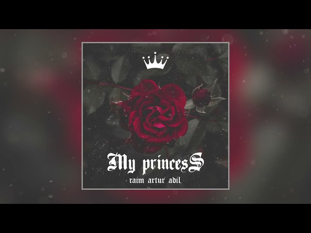 Постер RaiM & Artur - My princess (feat. Adil)