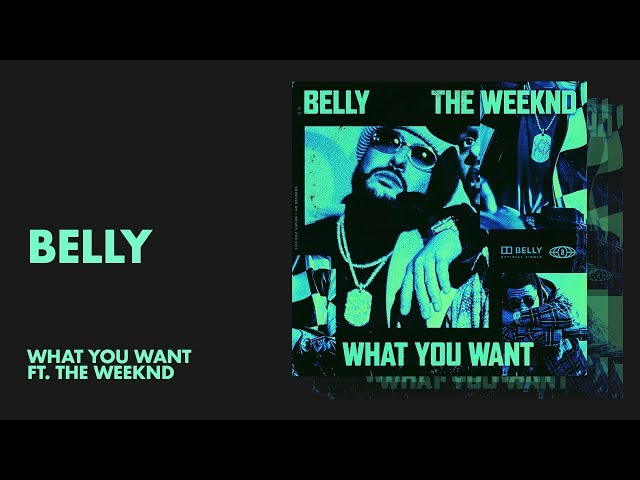 Постер Belly feat. The Weeknd - What You Want