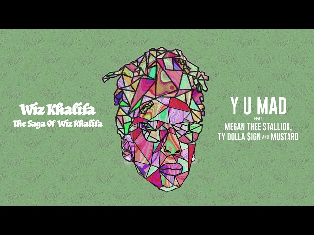 Постер Wiz Khalifa - Y U Mad (feat. Megan Thee Stallion, Ty Dolla $ign & Mustard)