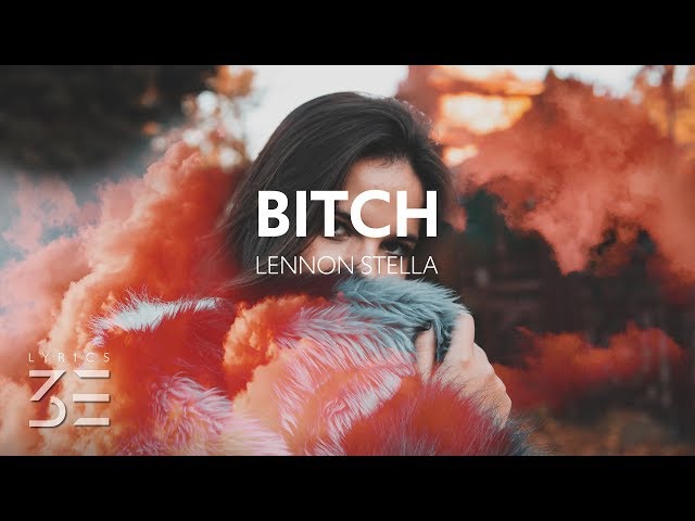 Постер Lennon Stella - Bitch Takes One To Know One