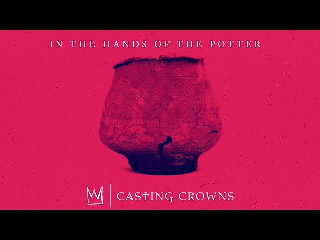 Постер Casting Crowns - In The Hands Of The Potter