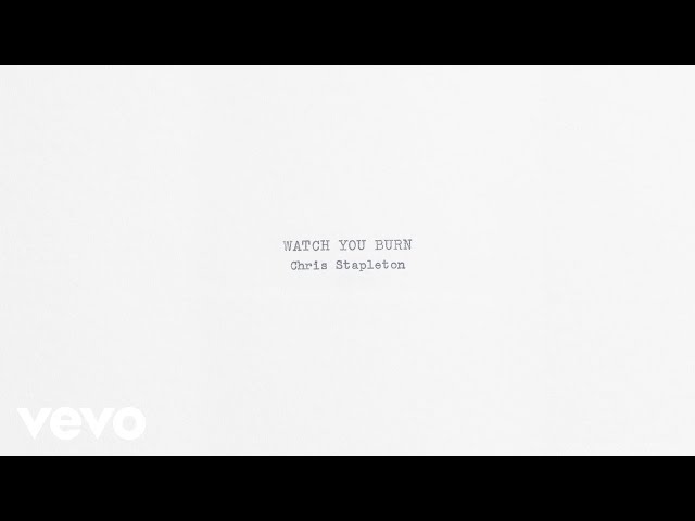 Постер Chris Stapleton - Watch You Burn