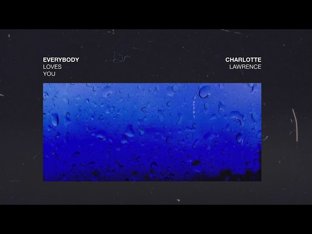 Постер Charlotte Lawrence - Everybody Loves You